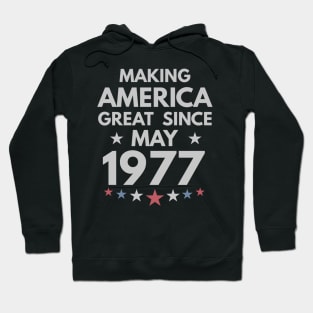 43rd Birthday Gift Making America Great Since May 1977 Hoodie